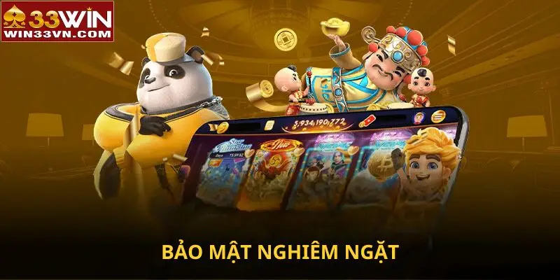 Bảo mật nghiêm ngặt