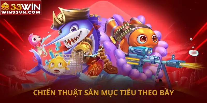 Chiến thuật săn mục tiêu theo bầy