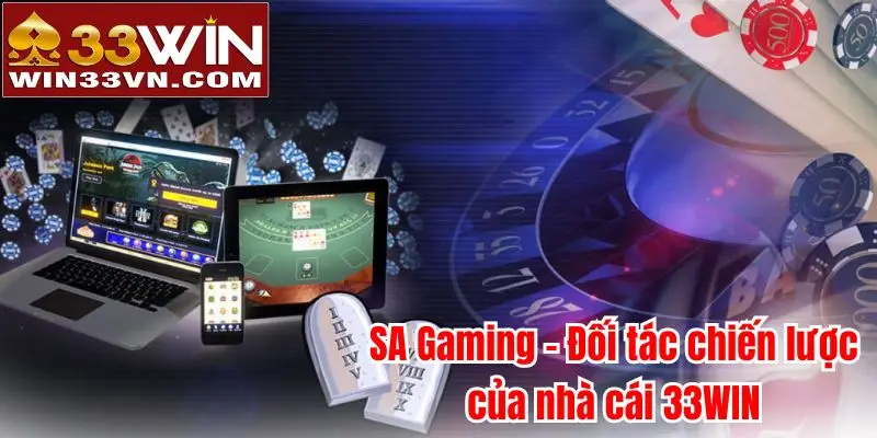 SA Gaming - Đối tác chiến lược của nhà cái 33WIN