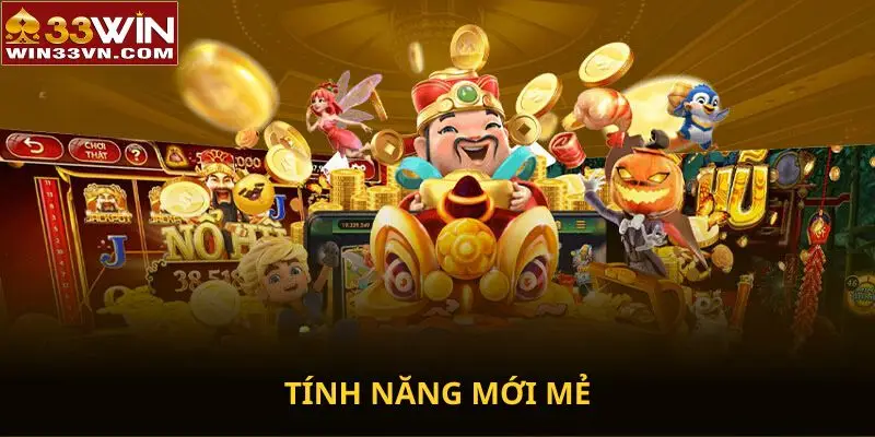 Tính năng mới mẻ