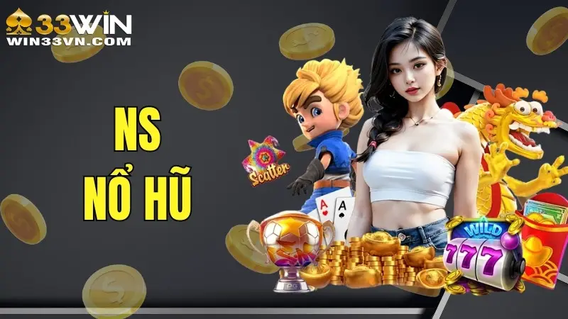 NS Nổ Hũ